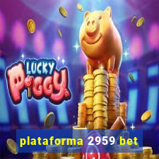 plataforma 2959 bet